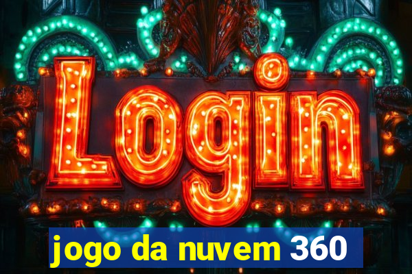 jogo da nuvem 360